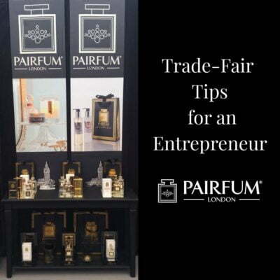Trade Fair Tips Entrepreneur Pairfum London
