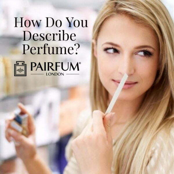 How Do You Describe Perfume?