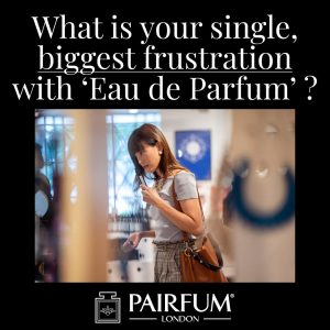 Eau De Parfum Single Biggest Frustration