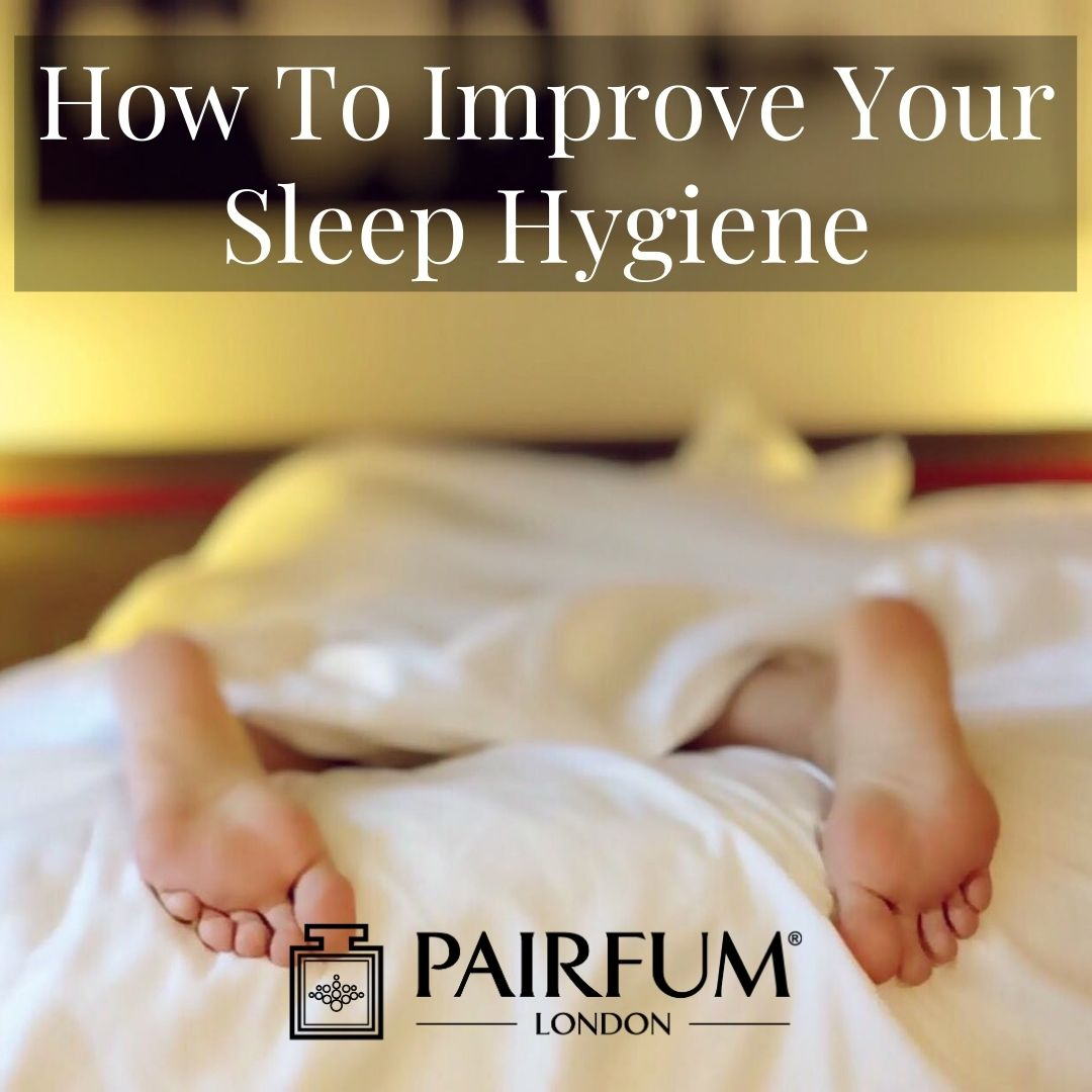 How To Improve Your Sleep Hygiene