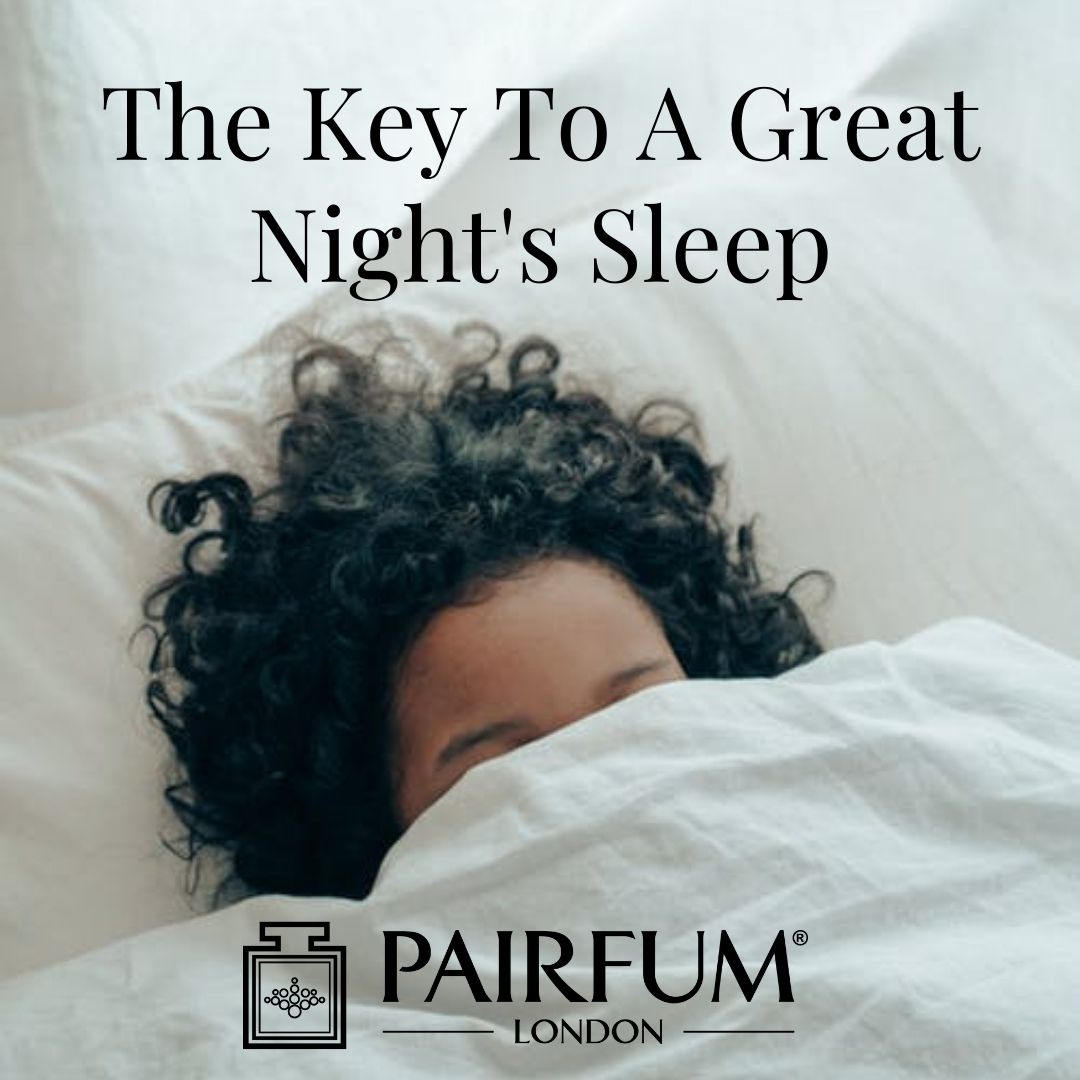 Sleep Hygiene The Top 6 x Tips For A Better Night's Sleep PAIRFUM