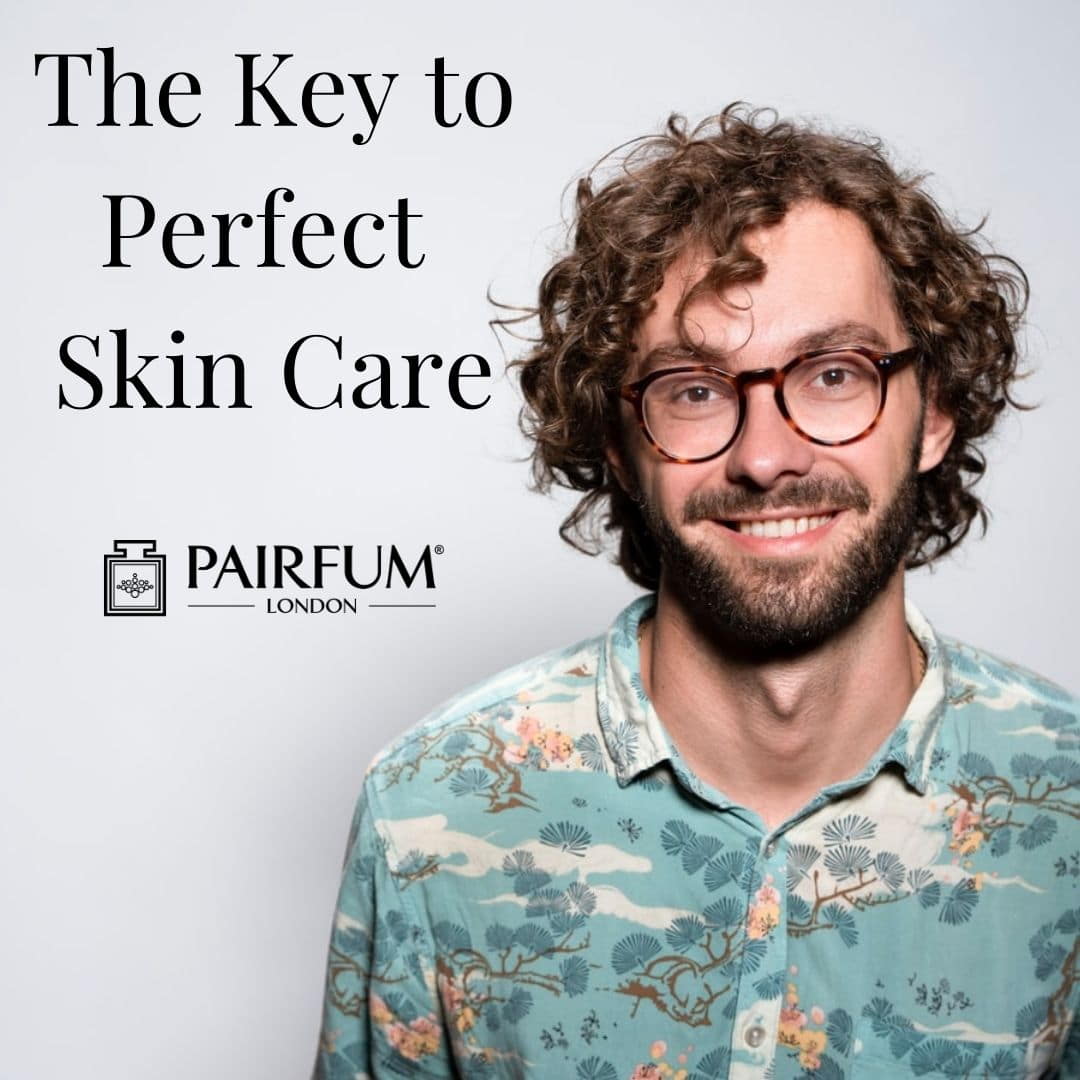 Perfect Skin Care For Men