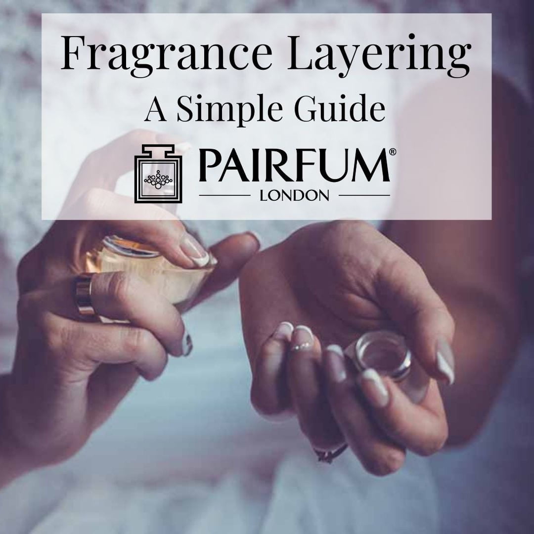 A Guide To Fragrance Layering