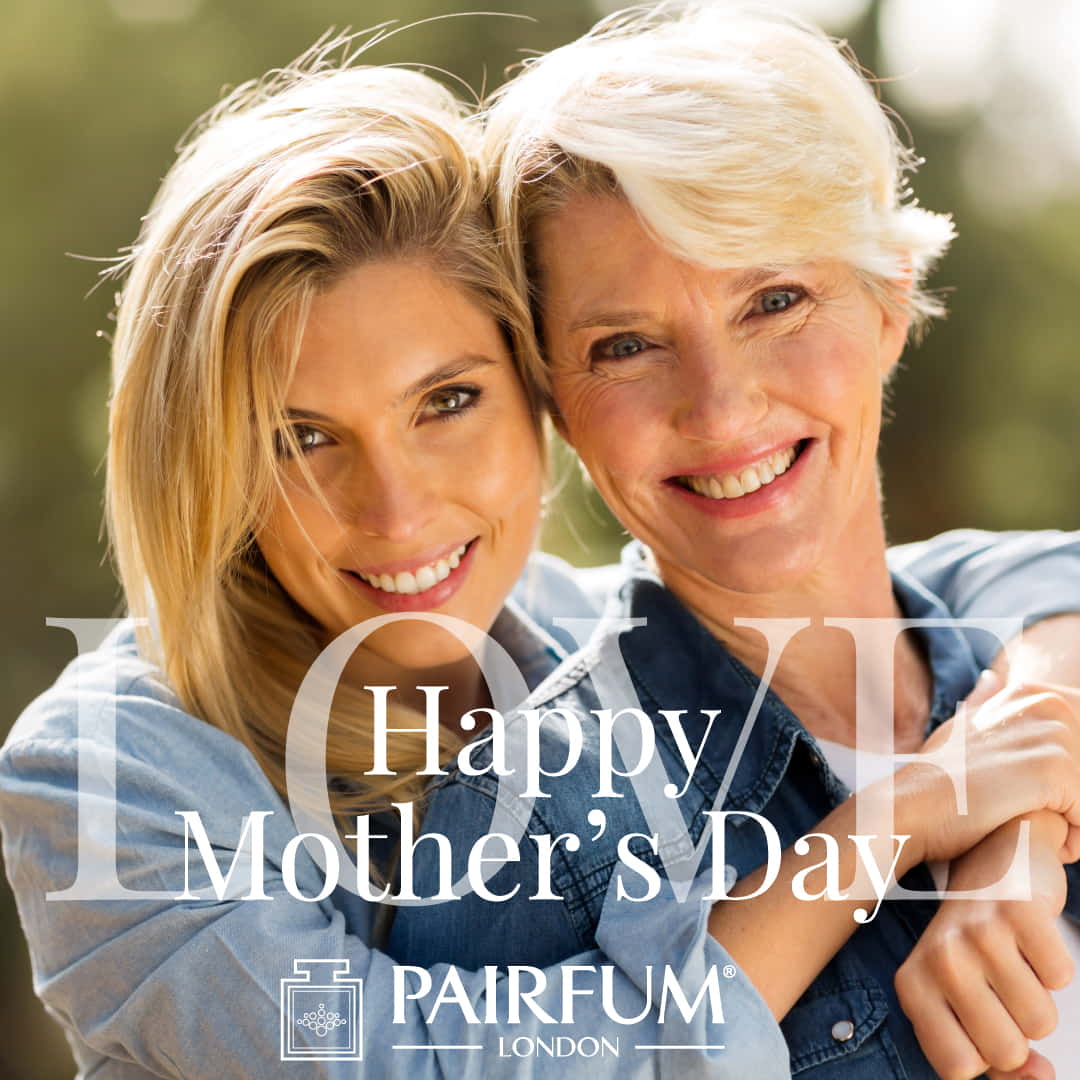 Pairfum London Happy Mother's Day Wishes Woman Love