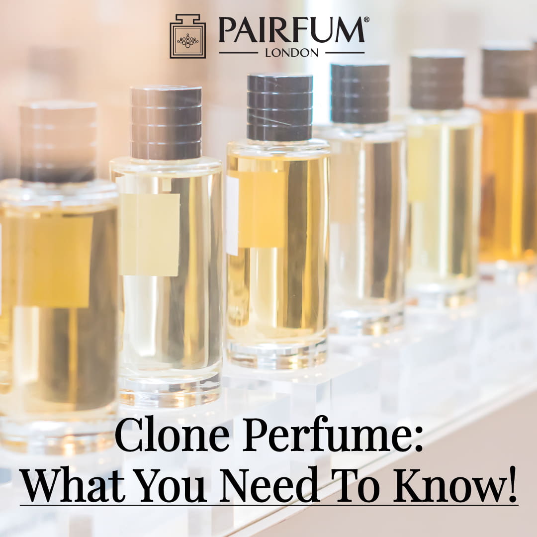 Clone Perfume What You Need To Know replica clone perfume dupes copycat fragrance matches knockoff