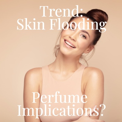 Skin Flooding Perfume Implications