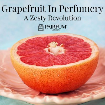 Grapefruit In Perfumery