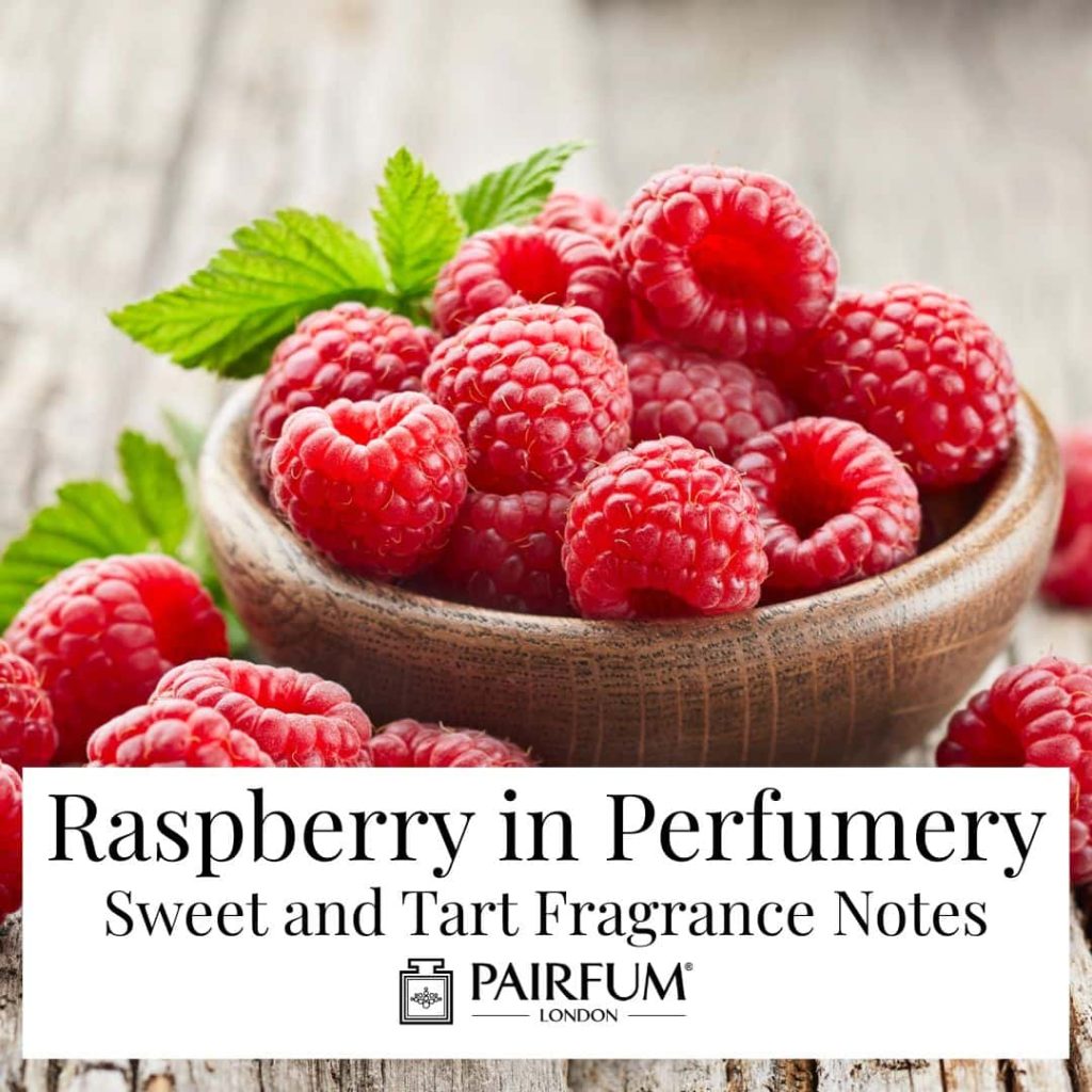 Raspberry In Perfumery