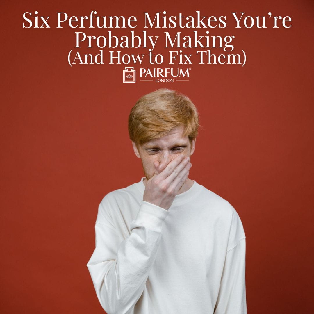 Perfume Mistakes