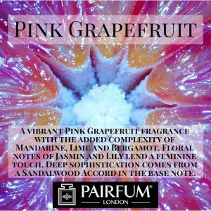 Pairfum London Pink Grapefruit Jasmine Lily