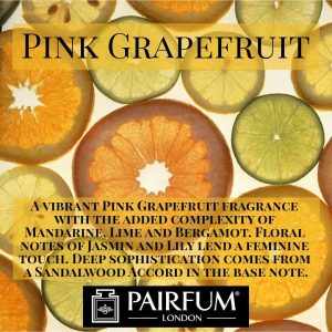 Pairfum London Pink Grapefruit Mandarin Lime Bergamot